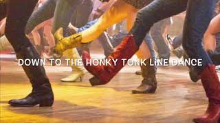 DOWN TO THE HONKY TONK LINE DANCE [upl. by Neelehtak]