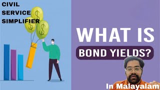 What is bond and bond yield In Malayalam terms related to bondUPSCSSCPSC examsIndian economy [upl. by Signe]