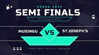 Musingu VS StJosephs  Boys Semi Finlals  KSSSA 2024  KISII [upl. by Vernita]