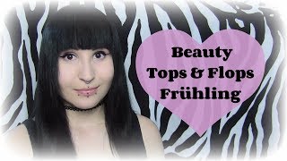 ♥TopsampFlops♥ Mein aufgebrauchter Beauty Müll vom Frühling  Sorry für die Bildaussetzer [upl. by Crellen485]