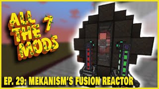 Mek Fusion Reactor  All The Mods 7 EPISODE 29 [upl. by Stricklan614]