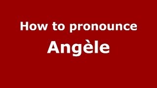 How to Pronounce Angèle  PronounceNamescom [upl. by Freddy]