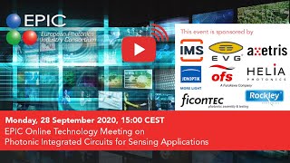 EPIC Online Technology Meeting on Photonic Integrated Circuits for Sensing Applications [upl. by Oigufer]