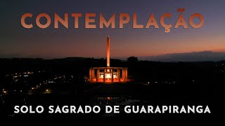 Contemplação  Solo Sagrado de Guarapiranga  LXII [upl. by Nira]