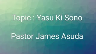 Yasu Ki suno  by Pastor James Asuda PGA [upl. by Holladay]