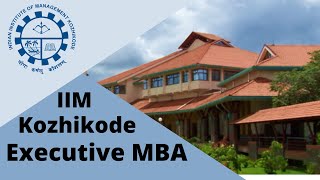 IIM Kozhikode Executive MBA  FULL REVIEW OF EXECUTIVE MBA  ELIGIBILITY  ADMISSION PROCEDURE [upl. by Yadnus]