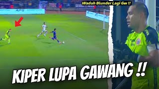 Andritany Nekad Maju Gawang Kosong Dong  10 Blunder Kiper Paling Viral di Liga 1 Indonesia [upl. by Dew511]