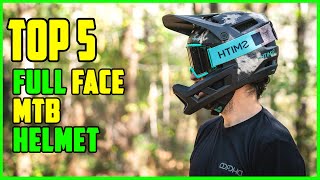 TOP 5 Best Full Face MTB Helmet 2023 [upl. by Eerual]