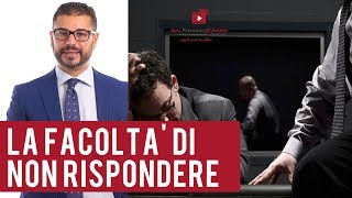 La facoltà di non rispondere [upl. by Ikcin]