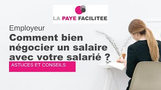 Employeur comment bien négocier un salaire avec votre salarié  Astuces et conseils [upl. by Fesoj435]