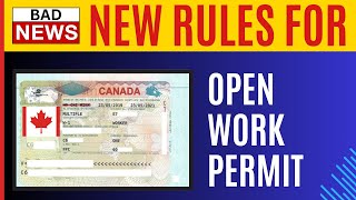 Canadas Open Work Permit  New Changes Announced [upl. by Madalena]