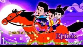 Lakdi ki Kathi DJ Remix Song3 lakdikikathikathipeghodamorebestmusicalsong [upl. by Cralg]