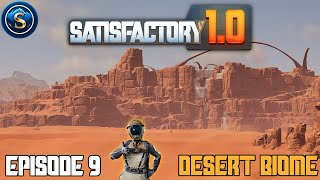 Satisfactory 10 Desert Biome Playthrough  Episode 9 [upl. by Oirad]