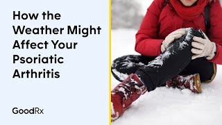 How Weather Changes Might Affect Your Psoriatic Arthritis Symptoms  GoodRx [upl. by Eduam374]