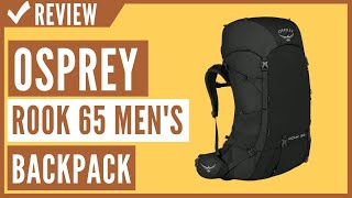 Osprey Rook 65 Mens Backpacking Backpack Review [upl. by Essa]