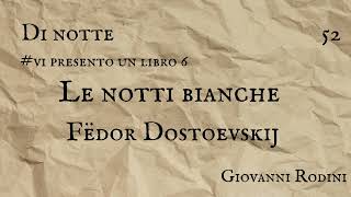 Le notti bianche Fëdor Dostoevskij  Vi presento un libro 5 [upl. by Atlas]