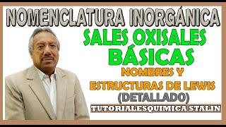 NOMENCLATURA INORGÁNICA  SALES OXISALES BÁSICAS NOMBRES Y ESTRUCTURAS DE LEWIS [upl. by Barna]