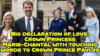 Big declaration of love Crown Princess MarieChantal with touching words to Crown Prince Pavlos [upl. by Kalinda]