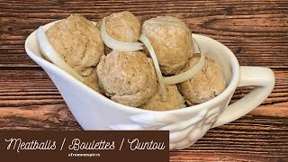 Meatballs  Boulettes de viande  Ountou  Bantou [upl. by Rainah941]