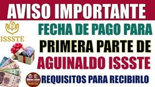 🔊💰Notición para ti💸Requisitos para recibir primera parte de aguinaldo ISSSTE en el mes de noviembre [upl. by Mcbride]