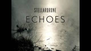 Stellardrone  Echoes HD Full Album [upl. by Atiluj]