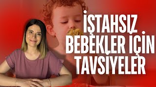 İştahsız Bebeklere Tavsiyeler [upl. by Animrac982]