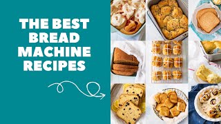 50 of the Best Bread Machine Recipes [upl. by Mandie]