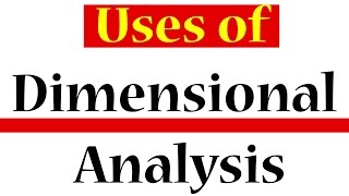 4 Uses of Dimensional Analysis [upl. by Reppep493]