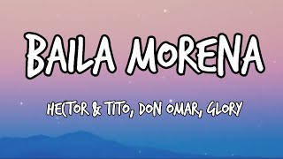 Baila Morena  Hector y Tito ft Don Omar  Glory  Tiktok song Lyrics Video [upl. by Darnok650]