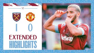 Extended Highlights  Benrahma Seals Memorable Win  West Ham 10 Manchester United  Premier League [upl. by Notnats]