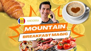 Mountain Breakfast Magic Exploring Andorra’s Morning Favorites [upl. by Aicened635]