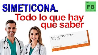 SIMETICONA Para qué Sirve Cómo se toma y todo lo que hay que saber ¡Medicamento Seguro👨‍🔬💊 [upl. by Stacy]