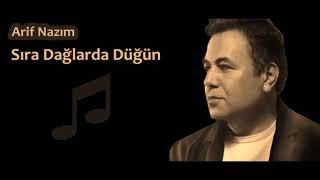 Arif Nazım Sıra Dağlarda Düğün [upl. by Trstram]