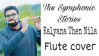 Kalyana Then NilaFlute CoverThe Symphonic Stories Akhil Anil [upl. by Aronoff386]