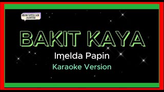 BAKIT KAYA  Imelda Papin  Karaoke Version karaoke subscribe shortvideo trending song music [upl. by Daveen]