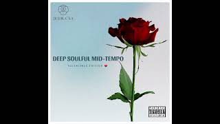 Deep Soulful MidTempo Vol 28 Mixed By Dj LukC SA Valentines Edition ❤️ [upl. by Ahsinauq]