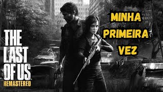 The last of us pela primeira vez no PS4 [upl. by Russel]