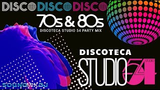 70s amp 80s DISCO PARTY MIX  DISCOTECA STUDIO 54  70s amp 80s DISCO GREATEST HITS [upl. by Hobard656]