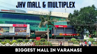 JHV Mall in Varanasi  JHV Mall amp Multiplex  Biggest Mall in Varanasi [upl. by Boote791]