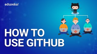 How to use GitHub  What is GitHub  Git and GitHub Tutorial  DevOps Training  Edureka [upl. by Josiah]