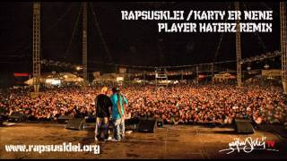 RAPSUSKLEI  PLAYA HATERZ  CON KARTY ER NENE [upl. by Nahpets564]