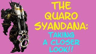 Warframe  THE QUARO SYANDANA Lets Take A Closer Look [upl. by Enimsay710]