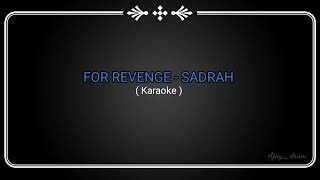 Karaoke For Revenge  Sadrah [upl. by Guzel]