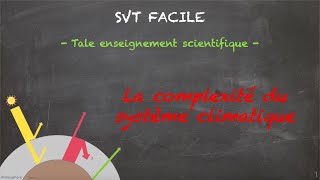 SVT FACILE  Tale ens sci  La complexité du système climatique [upl. by Orsini985]