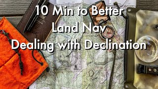 10 Minutes to Better Land Navigation Dealing with DECLINATION Part 6 [upl. by Klute]