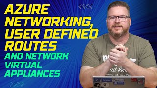 Azure Networking User Defined Routes and Network Virtual Appliances [upl. by Yrek437]