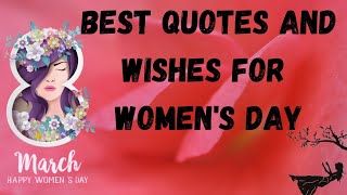 Inspirational Quotes For WomenBest quotes for womens day  women’s day status and quotesMarch 8 [upl. by Eenitsed160]