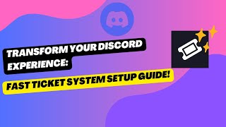 Transform Your Discord Experience Fast Ticket System Setup Guide [upl. by Oiluj838]