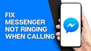 Messenger Not Ringing When Calling How To Fix Messenger Ringtone [upl. by Airdnal]