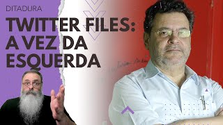 TWITTER FILES 3 A CENSURA de MORAES também CHEGOU na ESQUERDA mas a PROPORÇÃO foi MUITO MENOR [upl. by Htebazle472]